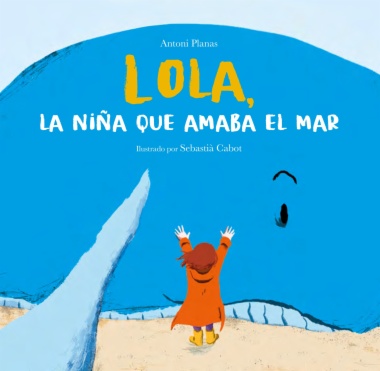 Lola, la niña que amaba el mar