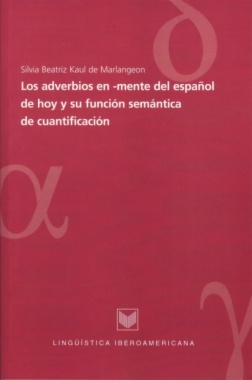 Los adverbios en -mente del español de hoy y su función semántica de cuantificación