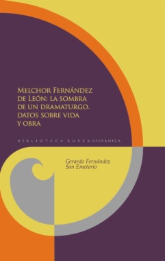 Melchor Fernández de León: la sombra de un dramaturgo