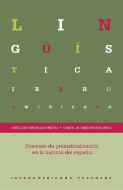 Procesos de gramaticalización en la historia del español