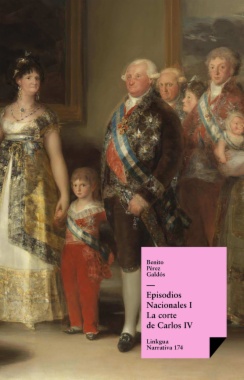 Episodios nacionales I. La corte de Carlos IV.