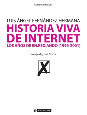 Historia Viva de Internet. Volumen II