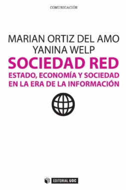 Sociedad Red. Estado, economía y sociedad en la era de la Información