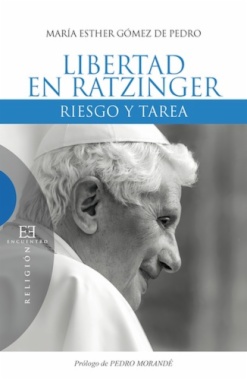 Libertad en Ratzinger : riesgo y tarea