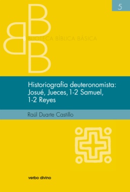 Historiografía deuteronomista: Josué, Jueces, 1 y 2 Samuel, 1 y 2 Reyes