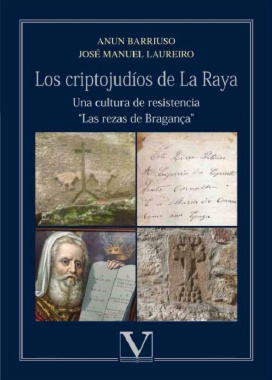 Los criptojudíos de La Raya: Una cultura de resistencia “Las rezas de Bragança”