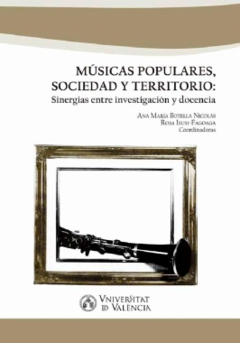 Músicas populares, sociedad y territorio : sinergias entre investigación y docencia