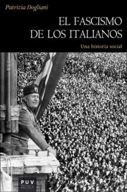 El fascismo de los italianos: una historia social