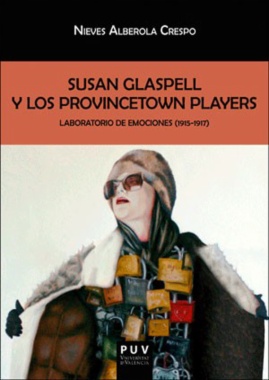 Susan Glaspell y los Provincetown Players : laboratorio de emociones (1915-1917)