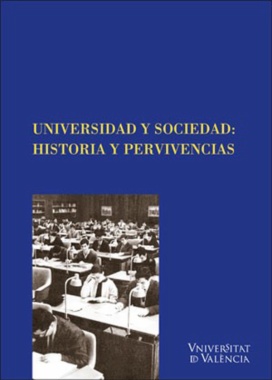 Universidad y sociedad : historia y pervivencias
