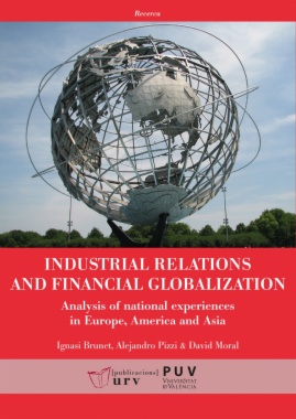 Industrial relations and financial globalization : analysis of national experiences in Europe, America and Asia