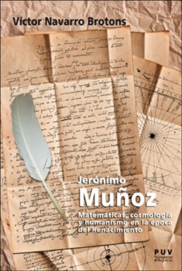 Jerónimo Muñoz : matemáticas, cosmología y humanismo en la época del Renacimiento