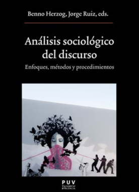 Análisis sociológico del discurso : enfoques, métodos y procedimientos