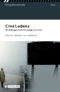 Cine ludens. 50 diálogos entre cine y juego