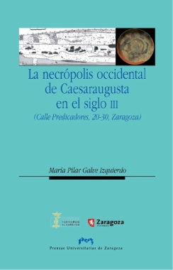 La necrópolis occidental de Caesaraugusta en el siglo III : Calle Predicadores, 20-30, Zaragoza