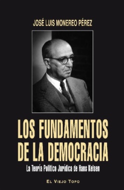 Los fundamentos de la democracia. La Teoría Jurídica de Hans Kelsen