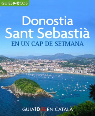 Donostia - Sant Sebastià. En un cap de setmana