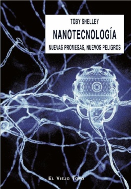 Nanotecnología. Nuevas promesas, nuevos peligros