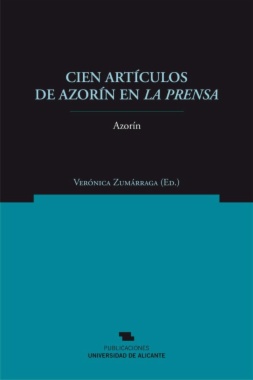 Cien artículos de Azorín en "La Prensa"