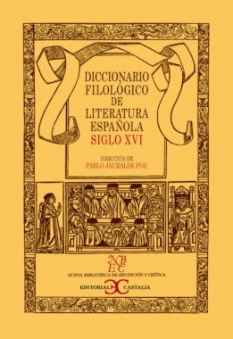 Imagen de apoyo de  Diccionario filológico de literatura española - Siglo XVI