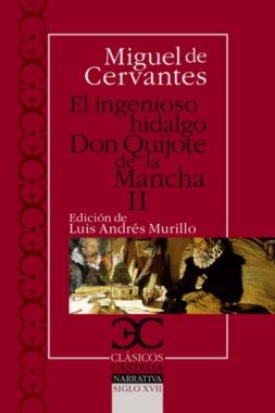 El ingenioso hidalgo Don Quijote de la Mancha (II)