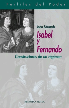 Isabel y Fernando. Constructores de un régimen