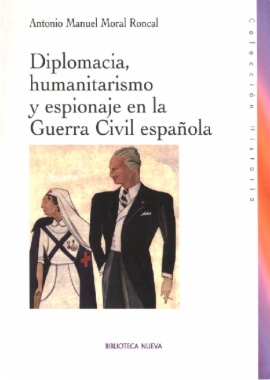 Diplomacia, humanitarismo y espionaje en la Guerra civil española