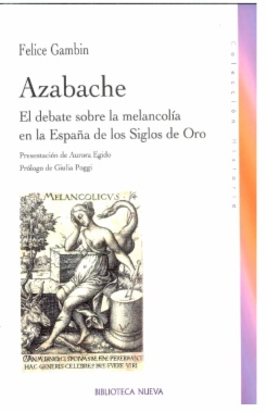 Azabache : El debate sobre la melancolía en la España de los Siglos de Oro