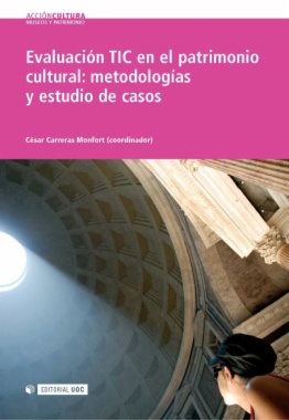 Imagen de apoyo de  Evaluación TIC en el patrimonio cultural: metodologías y estudio de casos