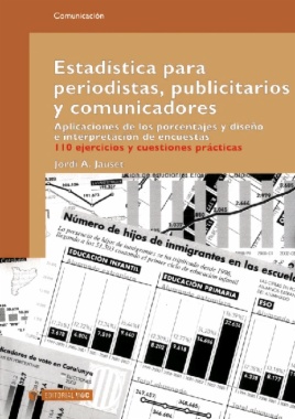 Estadística para periodistas, publicitarios y comunicadores