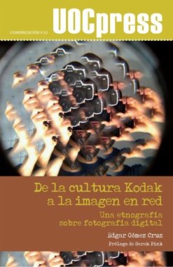 Imagen de apoyo de  De la cultura Kodak a la imagen en red. Una etnografía sobre fotografía digital.