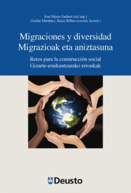 Migraciones y diversidad : retos para la construcción social = Migrazioak eta aniztasuna : Gizarte-eraikuntzarako erronkak