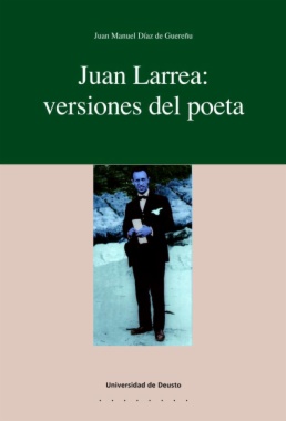 Juan Larrea: versiones del poeta
