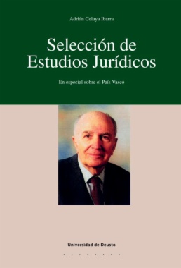 Selección de Estudios Jurídicos : en especial sobre el País Vasco