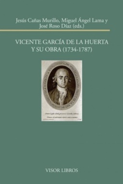Vicente García de la Huerta y su obra (1734-17879)