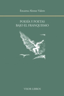 Imagen de apoyo de  Poesía y poetas bajo el franquismo