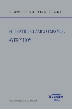 El teatro clásico español: ayer y hoy