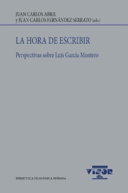 La hora de escribir: Perspectivas sobre Luis García Montero