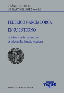 Federico García Lorca en su entorno: La infancia en la construcción de la identidad literaria lorquiana