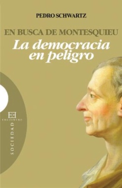 En busca de Montesquieu : la democracia en peligro