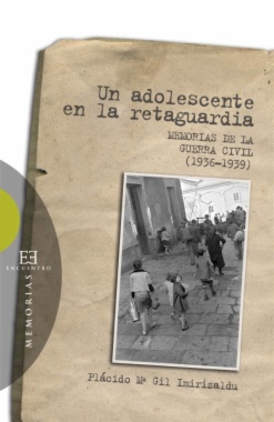 Un adolescente en la retaguardia : memorias de la guerra civil (1936-1939) (6a. ed.)