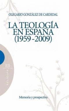 La teología en España (1959-2009) : memoria y prospectiva