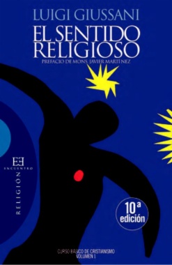El sentido religioso. Curso básico de cristianismo, volumen I (10a ed.)