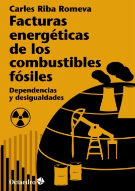 Facturas energéticas de los combustibles fósiles : Dependencias y desigualdades