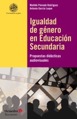 Igualdad de género en Educación Secundaria: propuestas didácticas audiovisuales