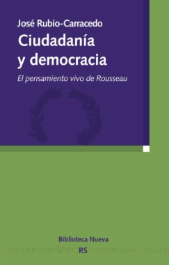 Ciudadanía y democracia : El pensamiento vivo de Rousseau