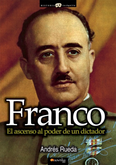 Franco. El ascenso al poder de un dictador