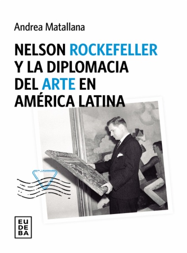Imagen de apoyo de  Nelson Rockefeller y la diplomacia del arte en América latina