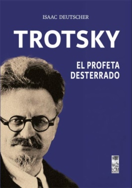 Trotsky: el profeta desterrado (2a ed.)