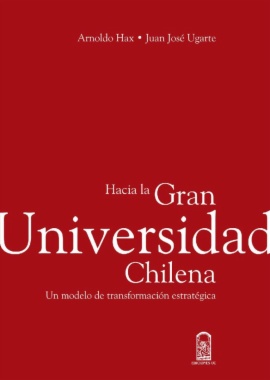Imagen de apoyo de  Hacia la Gran Universidad Chilena : Un modelo de transformación estratégica